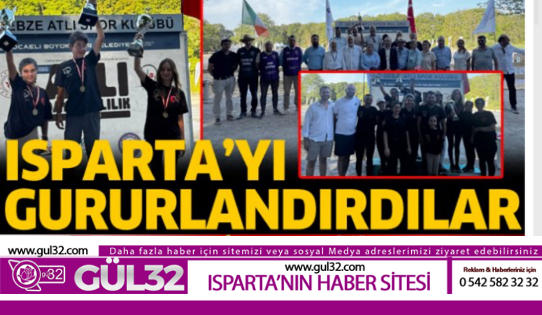 ISPARTA'YI GURURLANDIRDILAR