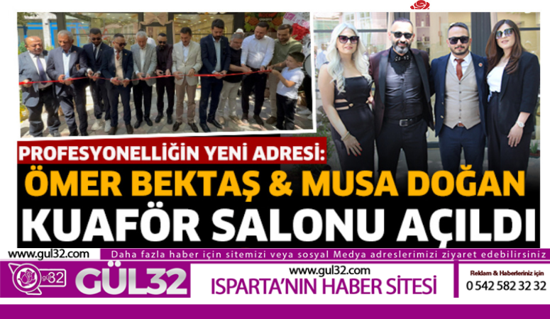ÖMER BEKTAŞ &MUSA DOĞAN KUAFÖR SALONU AÇILDI