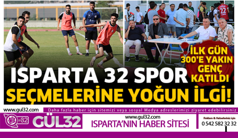 ISPARTA32SPOR SEÇMELERİNE YOĞUN İLGİ!
