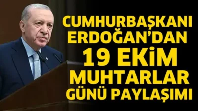 
Cumhurbaşkanı Recep Tayyip Erdoğan 19 Ekim Muhtarlar Günü dolayısıyla sosyal
