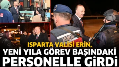 
Isparta Valisi Abdullah Erin, 2026 yılının ilk dakikalarında kentte görev