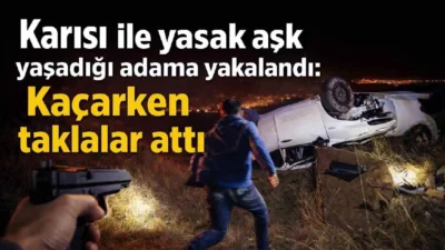 Yasak aşk buluşması facia ile bitti: Kadının kocasından kaçarken taklalar