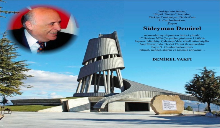 
Türkiye Cumhuriyeti’nin 9. Cumhurbaşkanı, Türk siyasetinin önemli isimlerinden merhum Süleyman