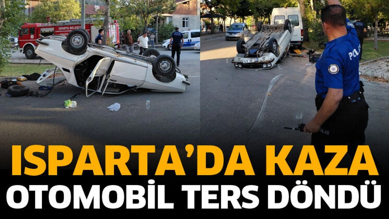
ISPARTA’da iki otomobilin çarpışması sonucu meydana gelen kazada, araçlardan biri